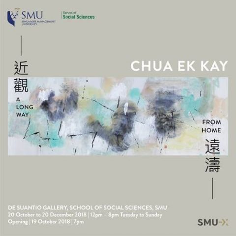 THE CHUA EK KAY EXHIBITION, A LONG WAY FROM HOME 近觀遠濤